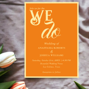 Bold Typography We Do l Orange & Gold Wedding Invitation