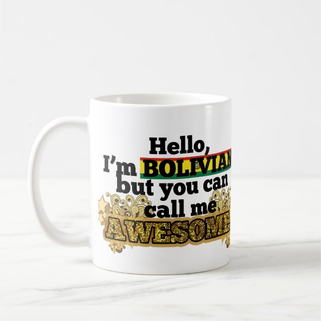 Bolivian, but call me Awesome Coffee Mug (Left)