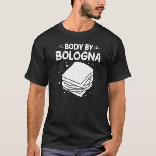 Bologna Meat Italy Sandwich Sausage Baloney Fried T-Shirt
