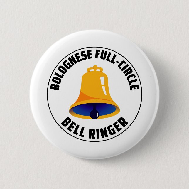 Bolognese Full Circle Bell Ringer Ringing 6 Cm Round Badge (Front)