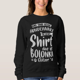 Bolonka Zwetna  Kläffer Puppies Lady Clapper Shiel Sweatshirt