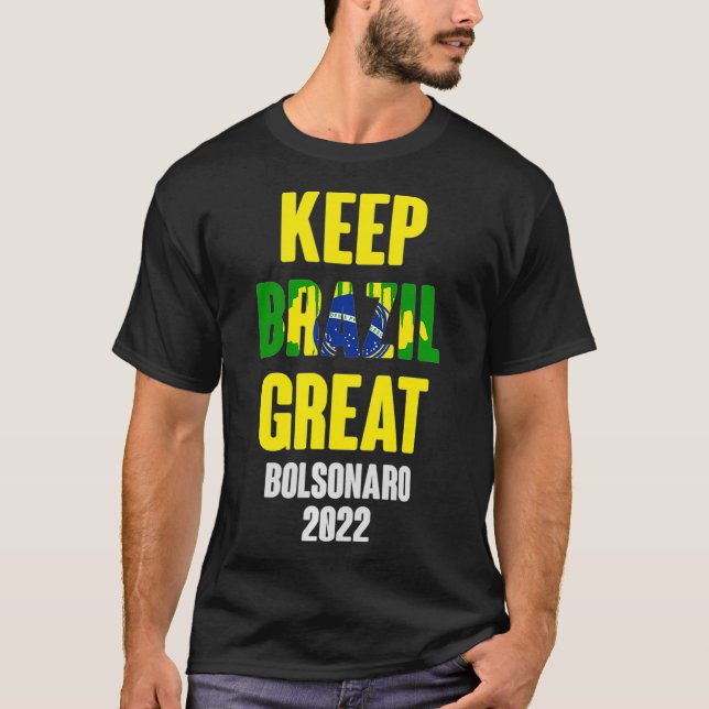 Bolsonaro Presidente 2022 Brasil  Keep Brazil Grea T-Shirt (Front)