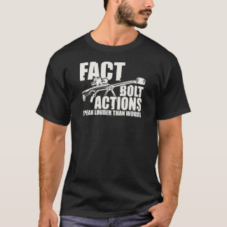 Bolt Actions Speak Louder Than Words - Wht Graphic T-Shirt