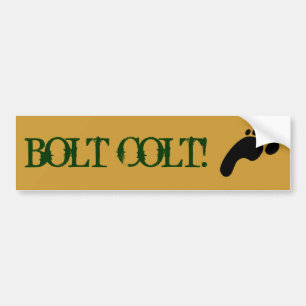 BOLT COLT! BUMPER STICKER