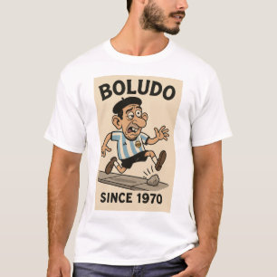 Boludo T Shirt SInce 1970