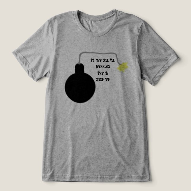 Bomb T-Shirt Tri-Blend Shirt (Design Front)