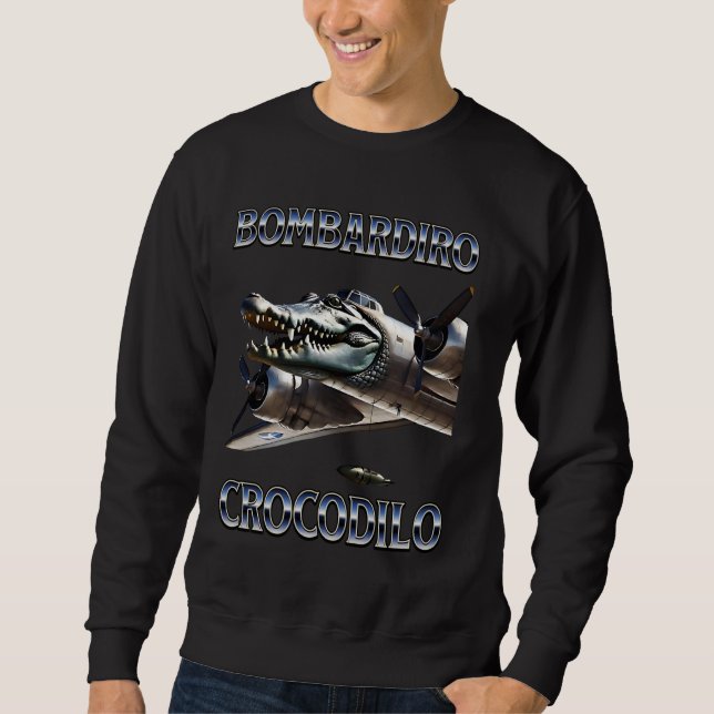 Bombardiro Crocodilo - Italian Brainrot Meme Sweatshirt (Front)