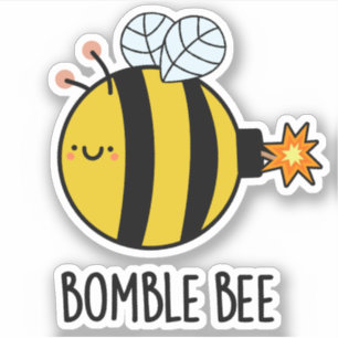 Bomble Bee Funny Bumblebee Bomb Pun