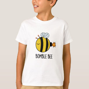 Bomble Bee Funny Bumblebee Bomb Pun  T-Shirt