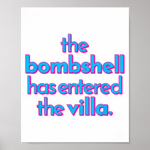Bombshell Has Entered The Villa Funny Got A Text C Poster