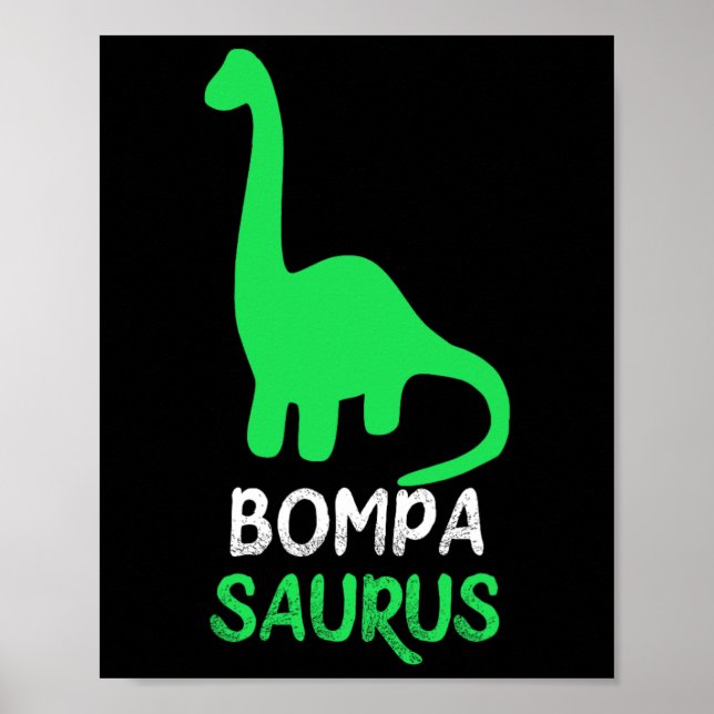 Bompa-saurus Funny Dino Dinosaur Bompasaurus  Poster (Front)