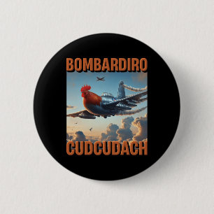 Bomrdiro Cudcudach Italian Brainrot Plane Rooster 6 Cm Round Badge