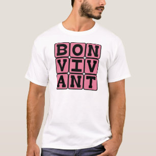 Bon Vivant, Liver of the Good Life Latin Phrase T-Shirt