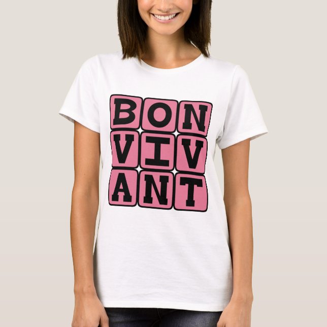 Bon Vivant, Liver of the Good Life Latin Phrase T-Shirt (Front)
