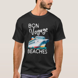 Bon Voyage Beaches Graphic Cruise Ship Graphic For T-Shirt