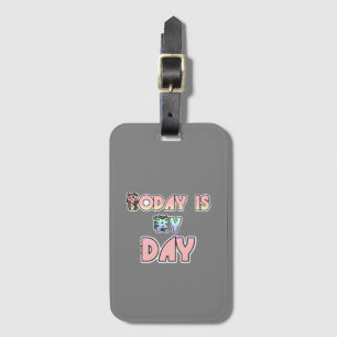 Bon Voyage Today is my Day Luggage Tag