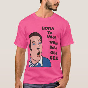 Bona to vada T shirt