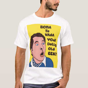 Bona to vada T shirt