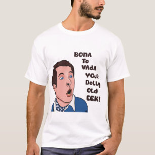 Bona to vada T shirt
