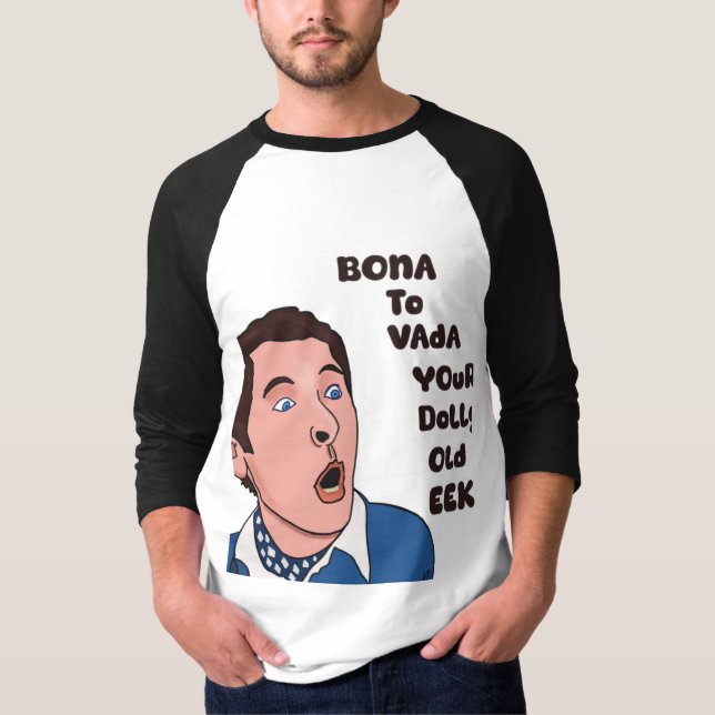 Bona to vada T shirt (Front)