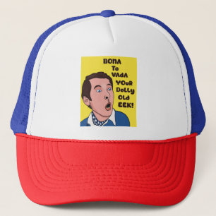 Bona to vada T shirt Trucker Hat