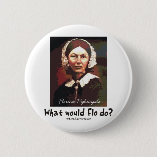 Image of BonafideNurse_-_What_would_Flo_do 6 Cm Round Badge
