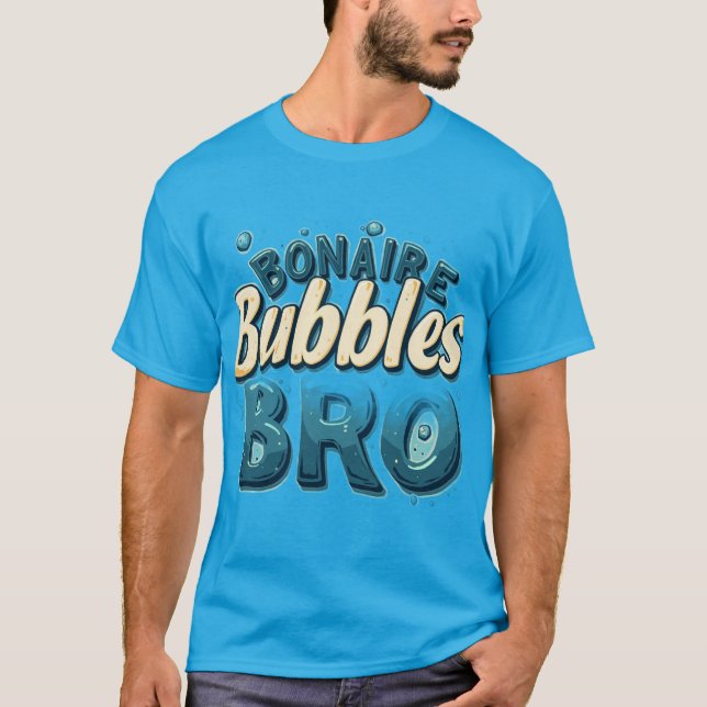 Bonaire bubbles bro T-Shirt (Front)