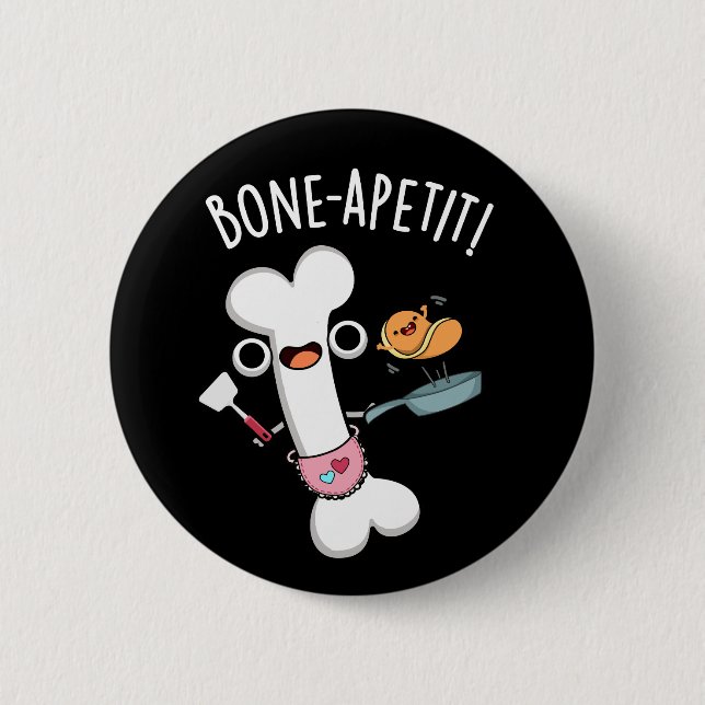 Bone Apetit Funny Cooking Pun Dark BG 6 Cm Round Badge (Front)