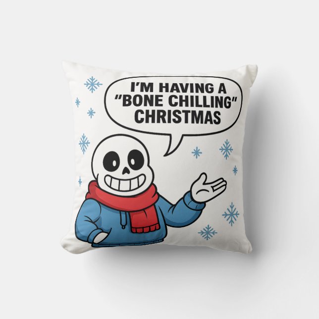 Bone Chilling Christmas Funny Skeleton Holiday Des Cushion (Front)