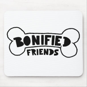 Bone-ified Friends Dog Loyalty Quotes Best Westie Mouse Mat