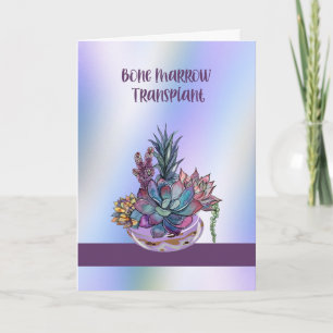 Bone Marrow Transplant Card with Succulents