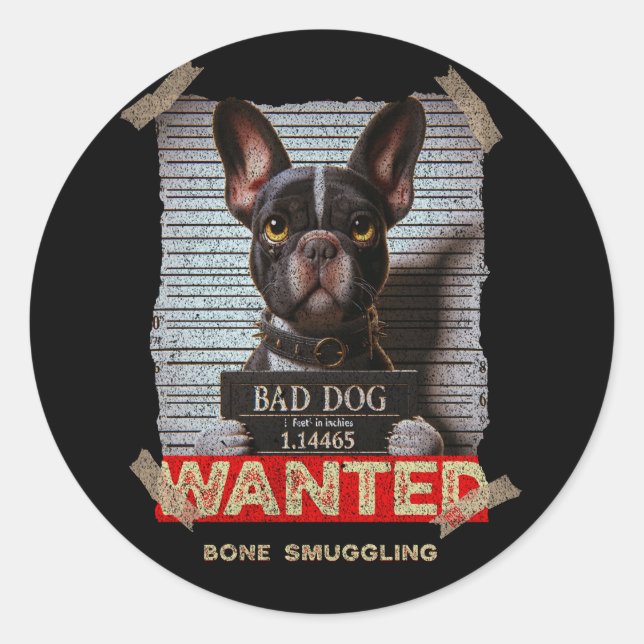 Bone Smuggling Bad Dog: The Boston Terrier's Mugsh Classic Round Sticker (Front)