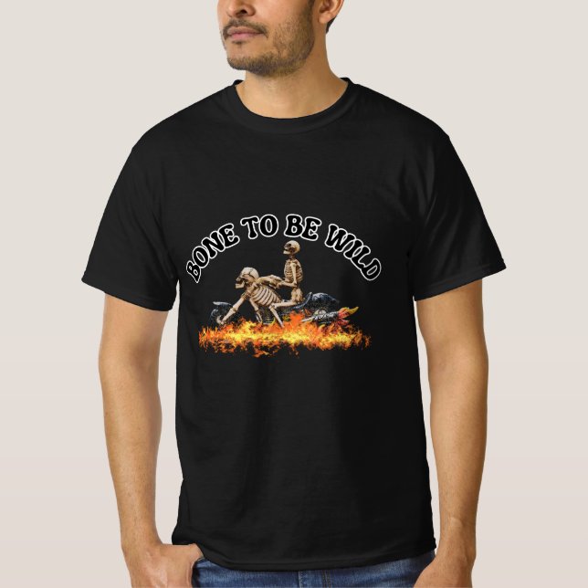 Bone to be Wild T-Shirt (Front)