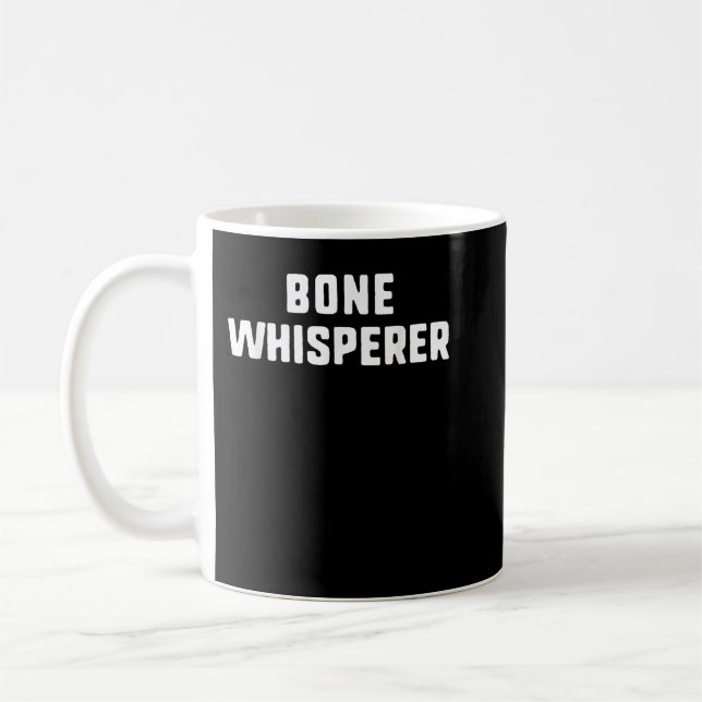Bone Whisperer Orthopaedic Surgeon Doctor Orthoped Coffee Mug (Left)