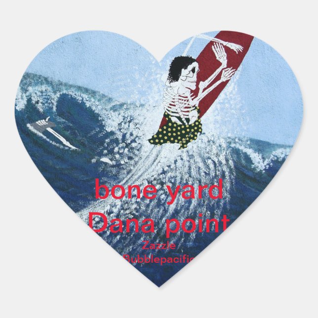 Bone yard Dana point Heart Sticker (Front)