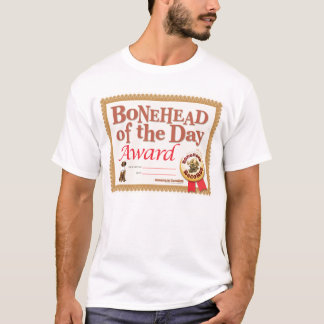 Bonehead Award T-Shirt