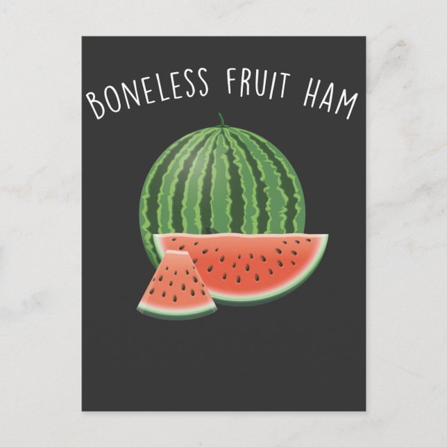 Bonelss Fruit Ham Watermelon Vegan Vegetarian Postcard (Front)