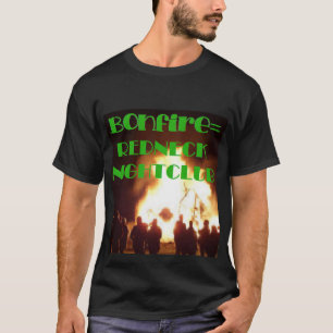 Bonfire=Redneck Nightclub T-Shirt