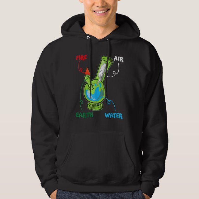 Bong Elements Fire Water Earth Air Thc Weed Smokin Hoodie (Front)