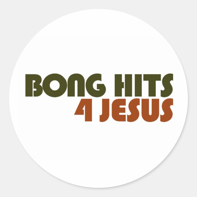 Bong Hits For Jesus Classic Round Sticker (Front)
