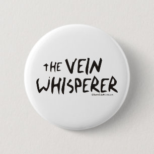 Bonified_Nurse_-_the_vein_whisperer2 6 Cm Round Badge