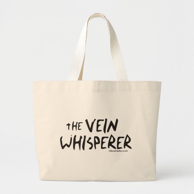 Bonified_Nurse_-_the_vein_whisperer2 Large Tote Bag (Front)