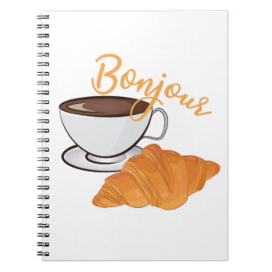 Bonjour Croissant Coffee Breakfast - French Cafe Notebook