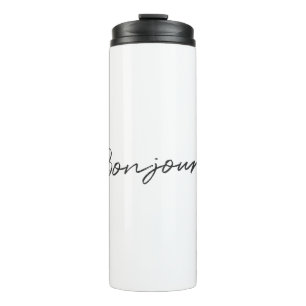 Bonjour!   Modern Script French Hello Trendy Black Thermal Tumbler