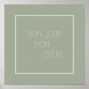Bonjour Mon Chéri - Hello Darling -French Greeting Poster