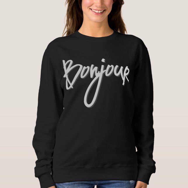 Bonjour Script (White Decorative) Sweatshirt (Front)