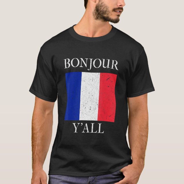 Bonjour Y'All  French Flag France Roots 2 T-Shirt (Front)