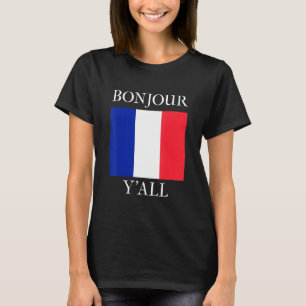 Bonjour Y'All  French Flag France Roots T-Shirt