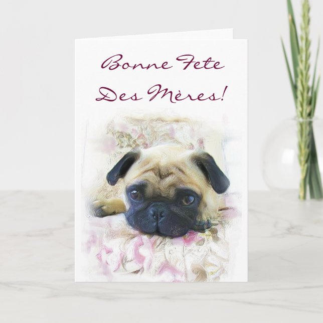 Bonne fête des mères Pug dog greeting card (Front)