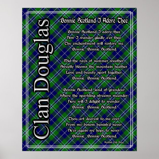 Bonnie Scotland I Adore Thee Clan Douglas Tartan Poster (Front)